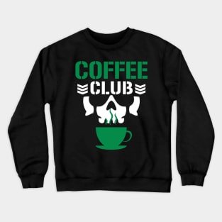 Coffee Club Crewneck Sweatshirt